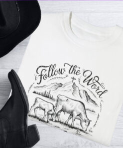 Picture of cowboy boots and hat with white comfort colors t-shirt - Follow The Word