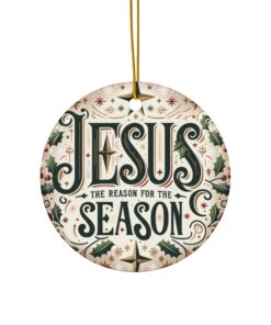 Christmas Ornament with vintage design, 'Jesus: The Reason for the Season,' holly leaves, berries, and earthy background