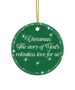 God Relentless Love Christmas Ornament Tree Decoration - Green