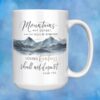 15 oz Coffee Mug with picture of mountains and the Bible scripture, Mountains may depart and hills be removed