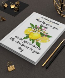 Personalized hardcover journal lined featuring "When Life Gives You Lemons"; and customizable with your name.