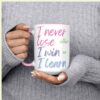 15 oz white ceramic mug features the inspiring quote by Mandela: "I never lose. I either win or I learn."