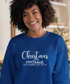 oung-woman-wearing-a-royal-blue-Gildan-1800-sweatshirt-that-saysChristmas-Gods-Relentless-Love-For-Us