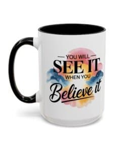 15-oz-dark-blue-Coffee-cup-with-bold-and-script-fonts-over-a-watercolor-style-background-of-clouds-You-will-see-it-when-you-believe-it-left