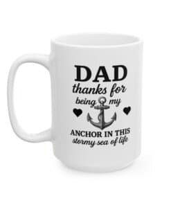 15 oz Dad Is My Anchor mug right view