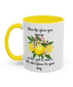 11 oz Inspirational Lemon Quote Mug When life gives you lemons