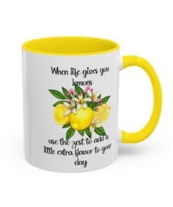 11 oz Inspirational Lemon Quote Mug When life gives you lemons