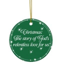God’s Relentless Love green ornament