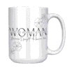 Proud of the Woman I Have Become Mug 15 oz right view