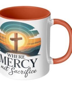 Where Mercy Met Sacrifice Christian Mug with cross design