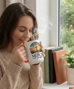 When Mercy Met Sacrifice Christian Mug, Woman Drinking Coffee
