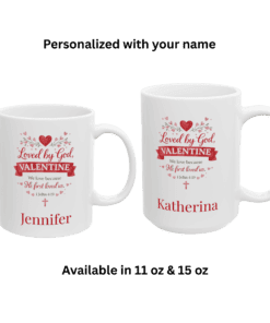 Personalized 1 John 4:19 Christian mug s. 11 oz and 15 oz with valentine design