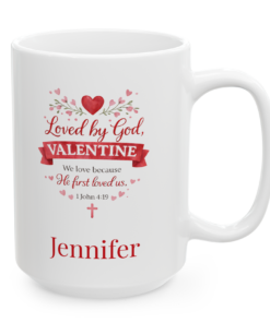 Personalized Christian Valentine Mug – 1 John 4:19