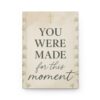 YOU WERE MADE for this moment Journal