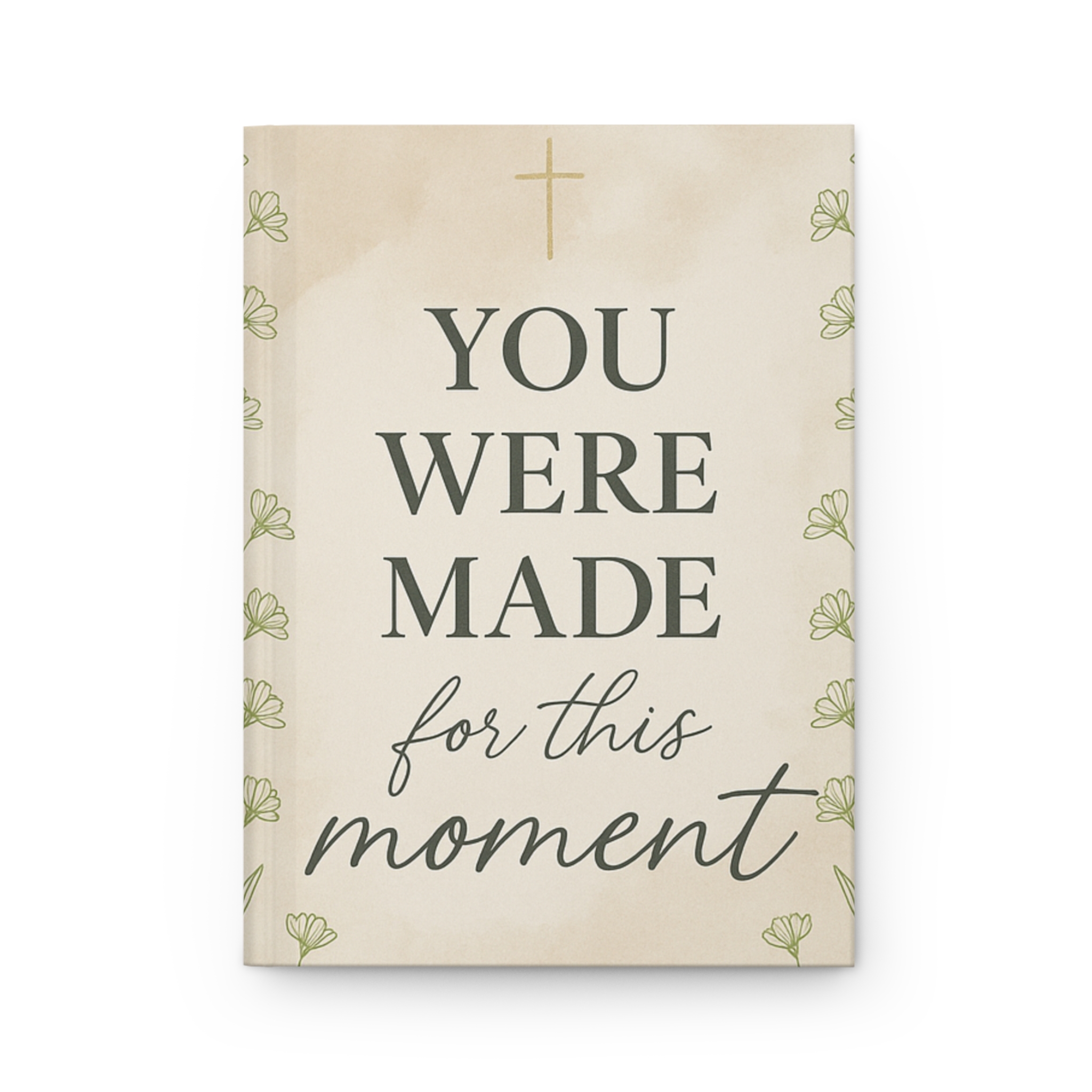 YOU WERE MADE for this moment Journal